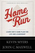Home Run: Learn God's Game Plan For Life And Leadership