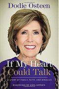 If My Heart Could Talk: A Story Of Family, Faith, And Miracles