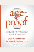 Ageproof: Living Longer Without Running Out Of Money Or Breaking A Hip