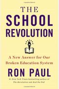 The School Revolution: A New Answer For Our Broken Education System
