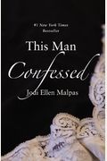 This Man Confessed (This Man Trilogy)