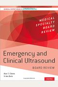 Emergency And Clinical Ultrasound Board Review