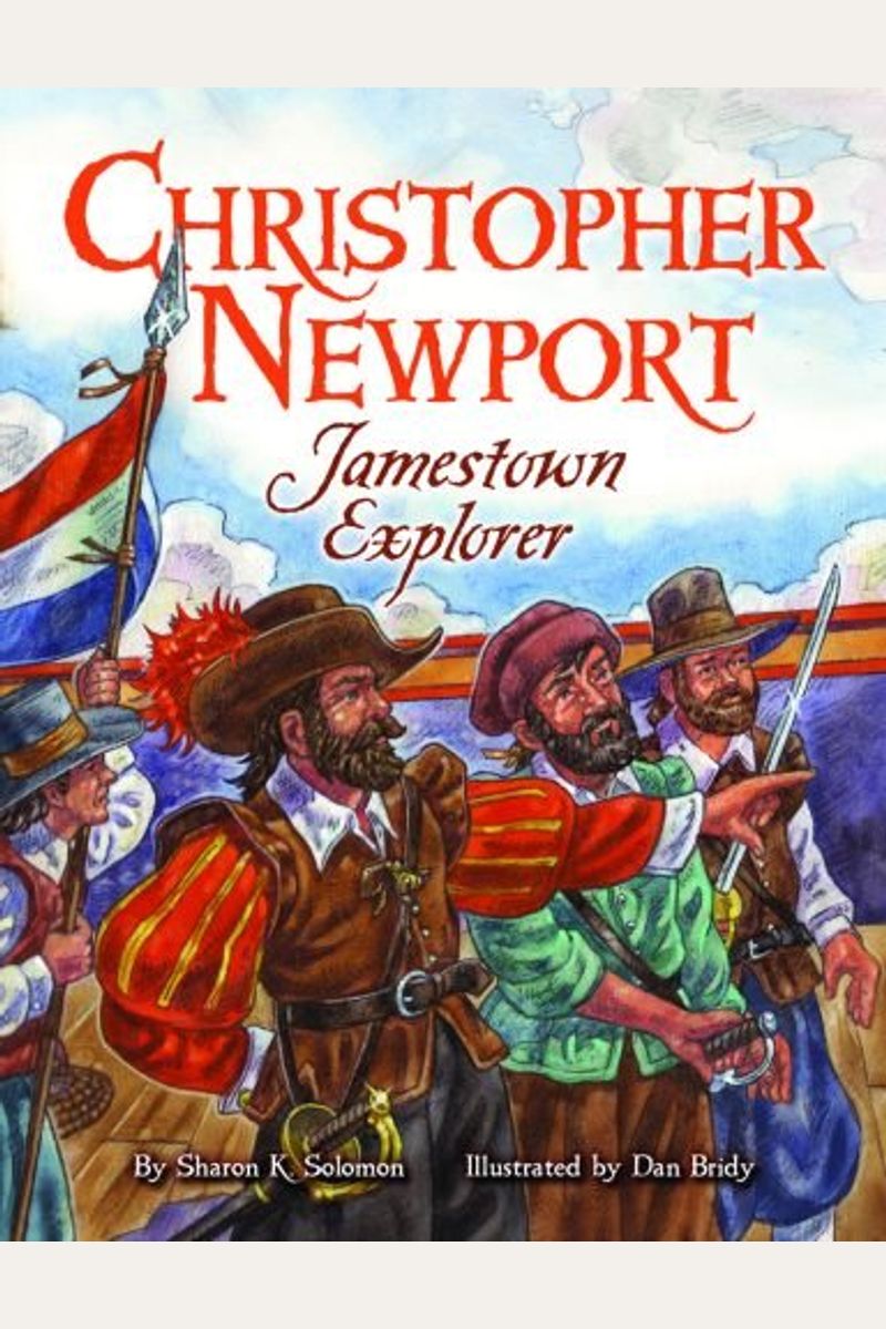 Buy Christopher Newport: Jamestown Explorer Book By: Sharon Solomon