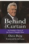 Behind The Curtain: An Insider's View Of Jay Leno's Tonight Show