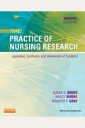 The Practice Of Nursing Research: Appraisal, Synthesis, And Generation Of Evidence