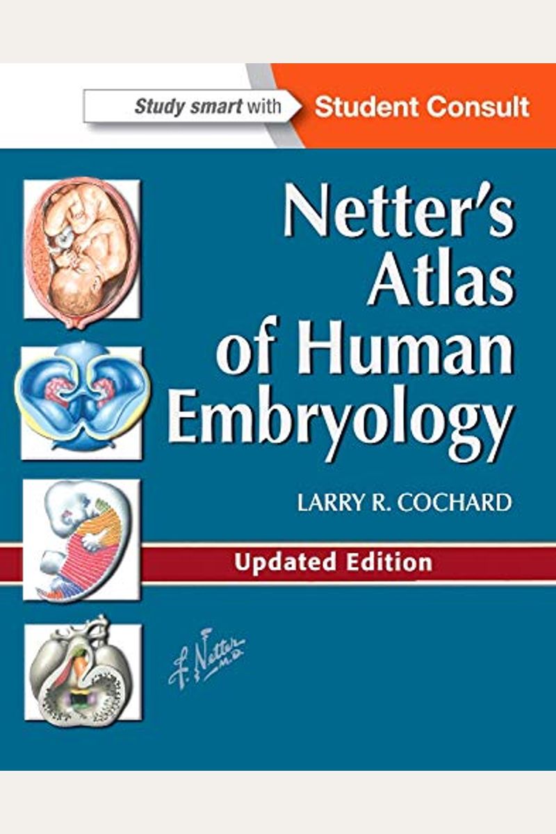 Netter's Atlas of Human Embryology: Updated Edition