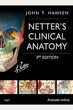 Netter's Clinical Anatomy: With Online Access, 3e (Netter Basic Science) Netter's Clinical Anatomy: With Online Access, 3e (Netter Basic Science)