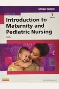 Study Guide For Introduction To Maternity And Pediatric Nursing