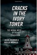 Cracks In The Ivory Tower: The Moral Mess Of Higher Education
