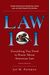 Law 101: Everything You Need To Know About American Law, Fifth Edition