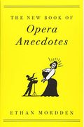 The New Book Of Opera Anecdotes