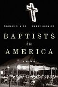 Baptists In America: A History