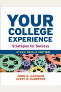 Your College Experience: Study Skills Edition: Strategies For Success