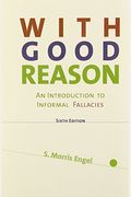 With Good Reason: An Introduction To Informal Fallacies