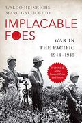 Implacable Foes: War in the Pacific, 1944-1945