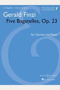 Five Bagatelles, Op. 23: Clarinet In B-Flat And Piano With Online Audio Of Performance And