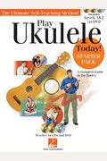 Play Ukulele Today! Starter Pack: A Complete Guide To The Basics [With 2 Cds And Dvd]