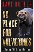 No Place For Wolverines: A Jenny Willson Mystery
