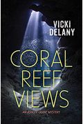 Coral Reef Views: An Ashley Grant Mystery