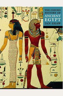 The Oxford Illustrated History of Ancient Egypt The Oxford Illustrated History of Ancient Egypt