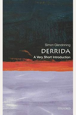 Derrida: A Very Short Introduction Derrida: A Very Short Introduction