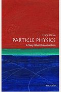 Particle Physics: A Very Short Introduction