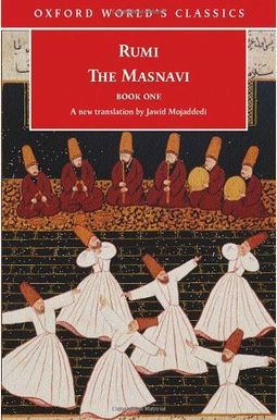 The Masnavi, Book One (Oxford World's Classics) (Bk. 1) The Masnavi, Book One (Oxford World's Classics) (Bk. 1)