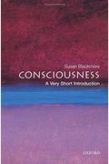 Consciousness: A Very Short Introduction