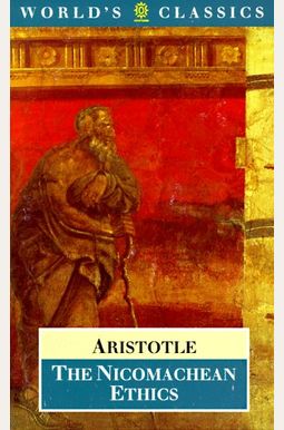 The Nicomachean Ethics The Nicomachean Ethics