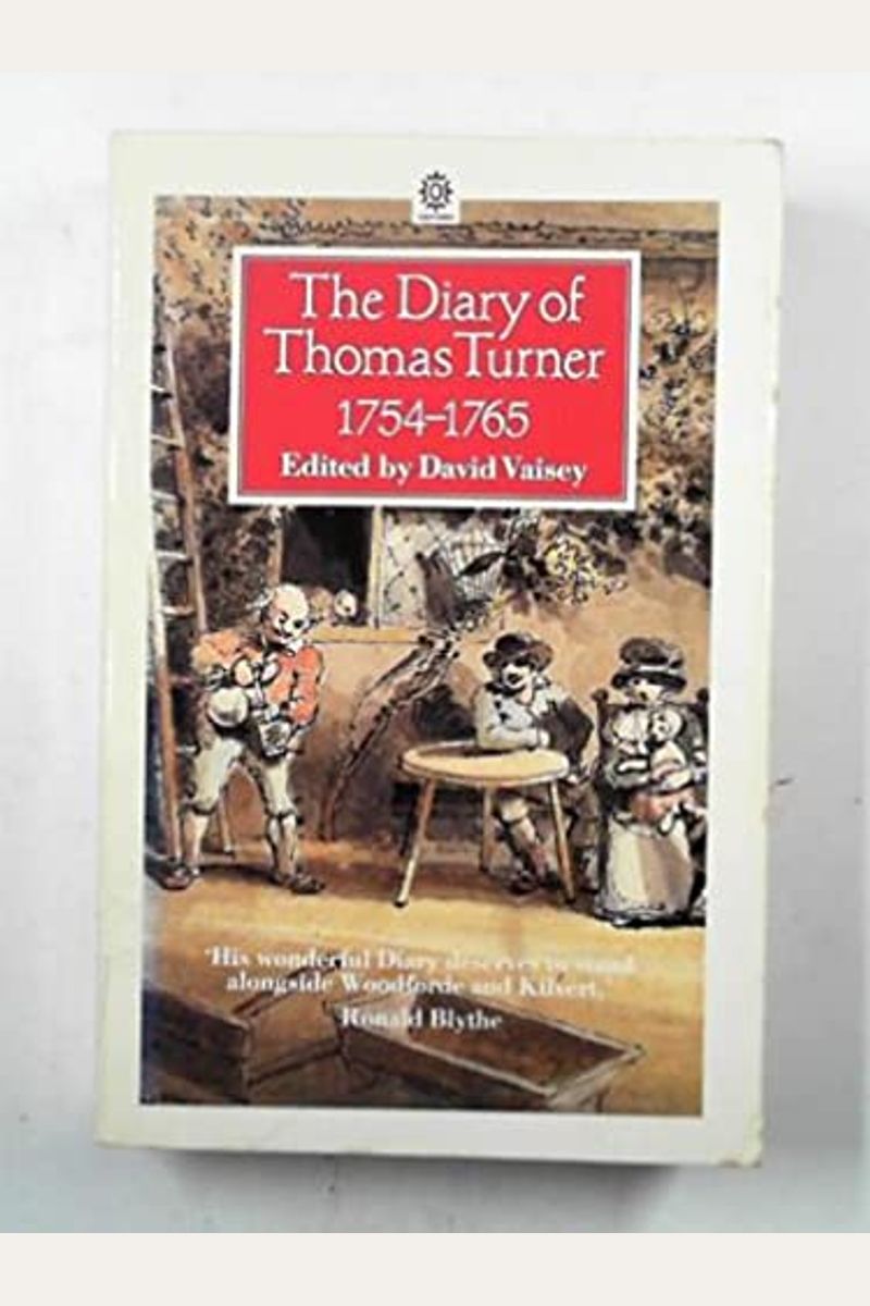 Buy The Diary Of Thomas Turner, 1754-1765 Book By: Thomas Turner