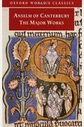 Anselm Of Canterbury: The Major Works