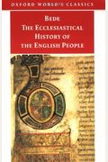 The Ecclesiastical History Of The English People; The Greater Chronicle; Bede's Letter To Egbert