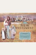 Walking With The Women In The New Testament