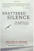 Shattered Silence: The Untold Story of a Serial Killer's Daughter (Revised)