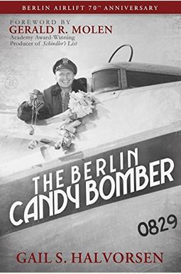 Buy The Berlin Candy Bomber Book By: Gail Halvorsen