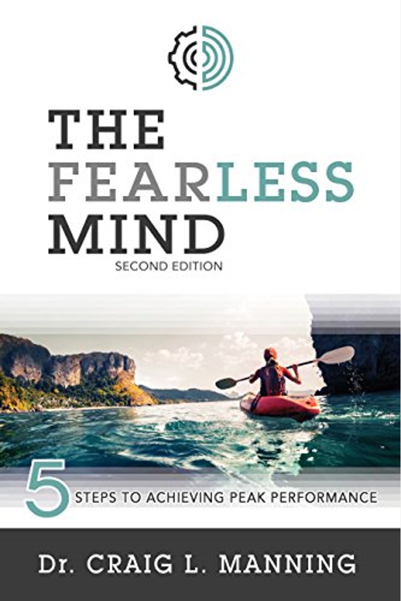 The Fearless Mind (2nd Edition): 5 Steps To High Performance