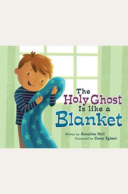 The Holy Ghost Is Like a Blanket The Holy Ghost Is Like a Blanket