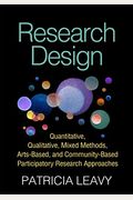 Research Design: Quantitative, Qualitative, Mixed Methods, Arts-Based, And Community-Based Participatory Research Approaches