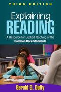 Explaining Reading: A Resource For Explicit Teaching Of The Common Core Standards