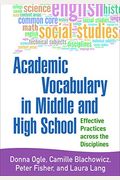 Academic Vocabulary In Middle And High School: Effective Practices Across The Disciplines