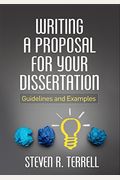 Writing A Proposal For Your Dissertation: Guidelines And Examples