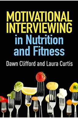 Motivational Interviewing In Nutrition And Fitness Motivational Interviewing In Nutrition And Fitness
