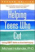 Helping Teens Who Cut: Using Dbt Skills To End Self-Injury
