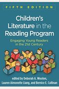 Children's Literature In The Reading Program: Engaging Young Readers In The 21st Century