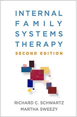 Internal Family Systems Therapy Internal Family Systems Therapy