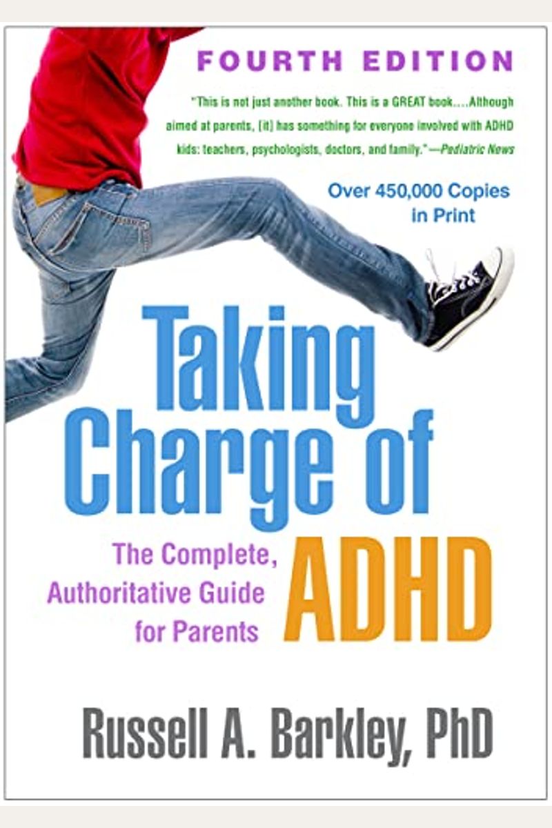 Taking Charge Of Adhd: The Complete, Authoritative Guide For Parents
