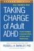 Taking Charge Of Adult Adhd: Proven Strategies To Succeed At Work, At Home, And In Relationships
