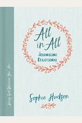 All In All Journaling Devotional: Loving God Wherever You Are
