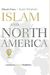 Islam And North America: Loving Our Muslim Neighbors