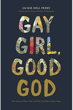 Gay Girl, Good God: The Story Of Who I Was, And Who God Has Always Been Gay Girl, Good God: The Story Of Who I Was, And Who God Has Always Been